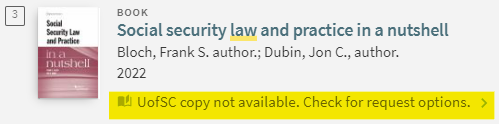 screenshot - 3rd search result - book cover image - Social secuirty law and practice in a nutshell - UofSC copy not available. Check for request options.