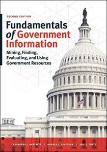 the cover of the book Fundamentals of Government Information by Cassandra J. Hartnett, Eric J. Forte, and Andrea Sevetson.
